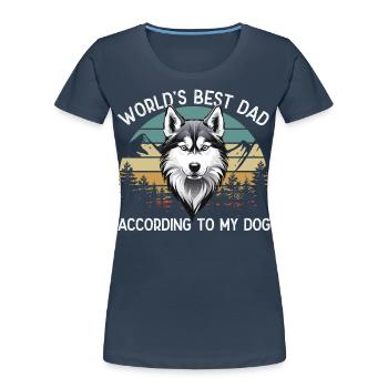 Meilleur Chien Papa Siberian Husky Drôle - T-shirt bio Premium Femme - bleu marine - Devant - Mia (176cm)