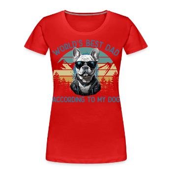Welt Bester Hundepapa Französische Bulldogge - Frauen Premium Bio T-Shirt -  - Vorne - Mia (176cm)