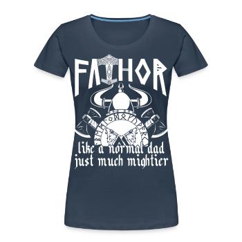 Viking Papa Vathor Père nordique puissant - T-shirt bio Premium Femme - bleu marine - Devant - Mia (176cm)