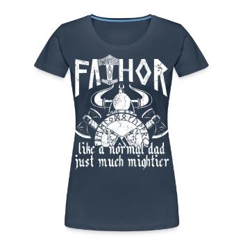 Viking Papa Vathor Père nordique puissant - T-shirt bio Premium Femme - bleu marine - Devant - Mia (176cm)