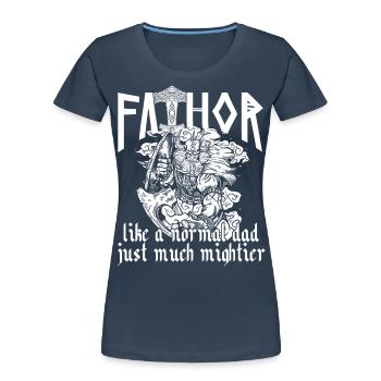 Viking Papa Vathor Cool Saying Design - Women's Premium Organic T-Shirt - navy - Front - Mia (176cm)