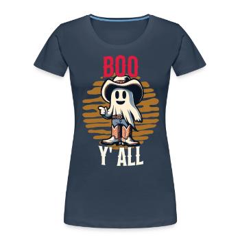 Boo Y'all Cowboy Ghosts Good Mood Ghosts - Women's Premium Organic T-Shirt - navy - Front - Mia (176cm)