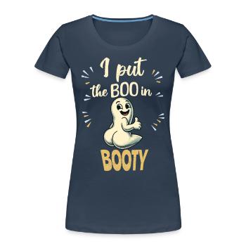 Ghost butt I put the boo in booty - Women's Premium Organic T-Shirt - navy - Front - Mia (176cm)