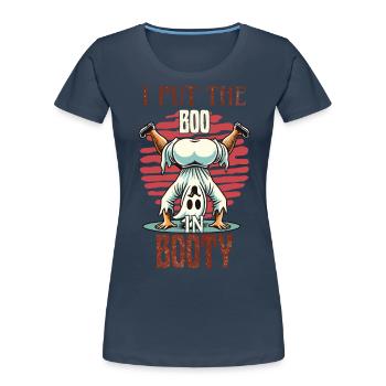 i put the boo in booty humor ghost design - Women's Premium Organic T-Shirt - navy - Front - Mia (176cm)
