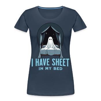 Funny Halloween Saying: There's Sheet In My Bed - Women's Premium Organic T-Shirt - navy - Front - Mia (176cm)