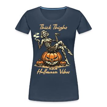 Funny Halloween With Thick Thighs And Halloween - Women's Premium Organic T-Shirt - navy - Front - Mia (176cm)