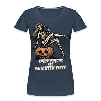 Funny Halloween Thick Thighs Vibes - Women's Premium Organic T-Shirt - navy - Front - Mia (176cm)