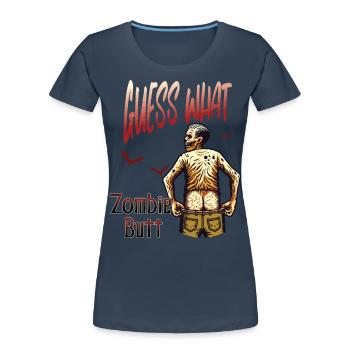 Halloween Spaß: Guess What Zombie Butt - Frauen Premium Bio T-Shirt - Navy - Vorne - Mia (176cm)