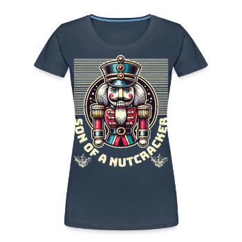 Sohn Eines Nussknackers Lustiger Sarkasmus - Frauen Premium Bio T-Shirt - Navy - Vorne - Mia (176cm)