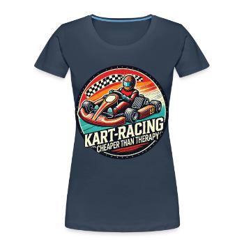 Kart-Racing Günstiger Als Therapie Go-Kart Spaß - Frauen Premium Bio T-Shirt - Navy - Vorne - Mia (176cm)