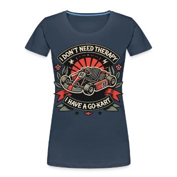 Kart rétro Je n’ai pas besoin de thérapie - T-shirt bio Premium Femme - bleu marine - Devant - Mia (176cm)