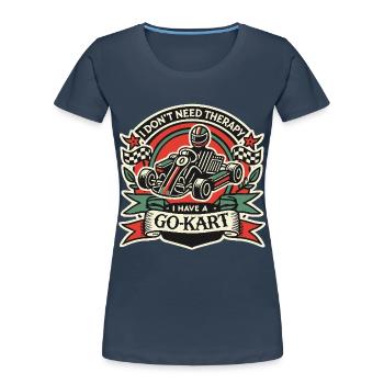 Go-Kart Driver Retro Saying Design - Women's Premium Organic T-Shirt - navy - Front - Mia (176cm)