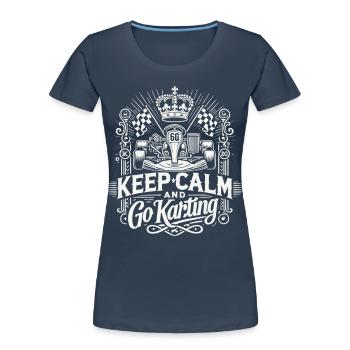 Restez calme et faites du kart - T-shirt bio Premium Femme - bleu marine - Devant - Mia (176cm)