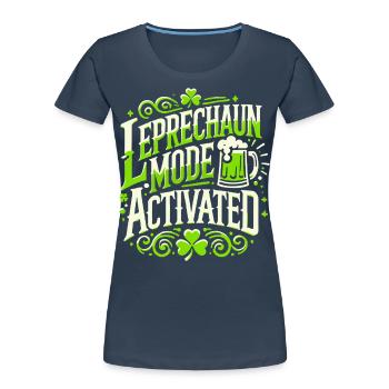 Leprechaun Mode Activates St. Patrick's Day - Women's Premium Organic T-Shirt - navy - Front - Mia (176cm)