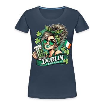 Dublin The Fun St. Patrick's Day Feier - Frauen Premium Bio T-Shirt - Navy - Vorne - Mia (176cm)