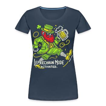 Leprechaun Mode Activates St. Patrick's Day Fun - Women's Premium Organic T-Shirt - navy - Front - Mia (176cm)