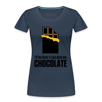 Give me chocolate. Then I am also friendly! - Women's Premium Organic T-Shirt - navy - Front - Mia (176cm)