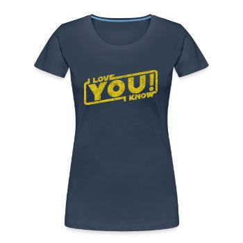 i love you i know - movie quote gift - Women's Premium Organic T-Shirt - navy - Front - Mia (176cm)