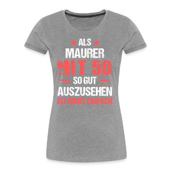 Mit 50 gut aussehender Maurer - Frauen Premium Bio T-Shirt - Navy - Vorne - Mia (176cm)