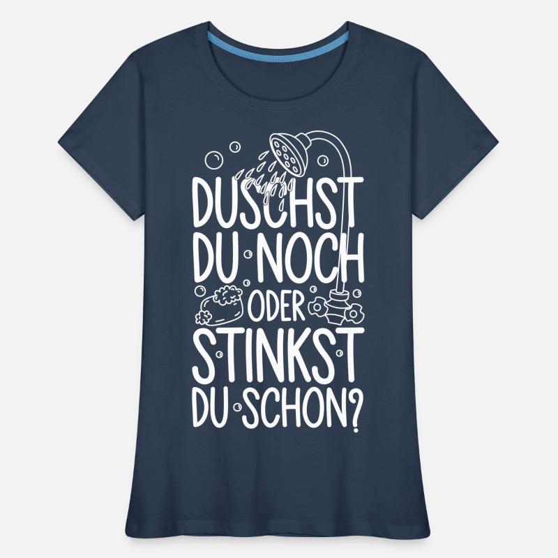 Duschst du noch oder stinkst Du schon? Winter Frauen Premium Bio T-Shirt