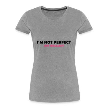 I´m not perfect - just brilliant - Frauen Premium Bio T-Shirt - Navy - Vorne - Mia (176cm)
