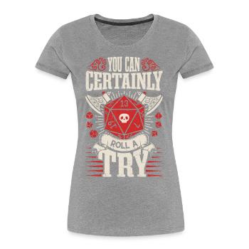 You can certainly try - RPG - Role-playing game - Women's Premium Organic T-Shirt - navy - Front - Mia (176cm)