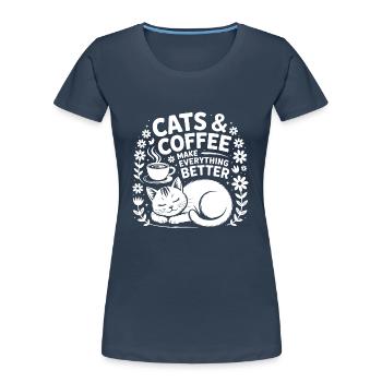 Katze und Kaffee ist alles was ich brauche - Frauen Premium Bio T-Shirt - Navy - Vorne - Mia (176cm)
