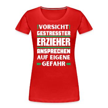 Don't talk to stressed educators! - Women's Premium Organic T-Shirt -  - Front - Mia (176cm)