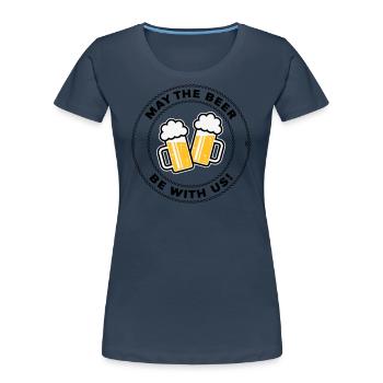 May The Beer Be With Us! (Spruch / 3C / POS) - Frauen Premium Bio T-Shirt - Navy - Vorne - Mia (176cm)