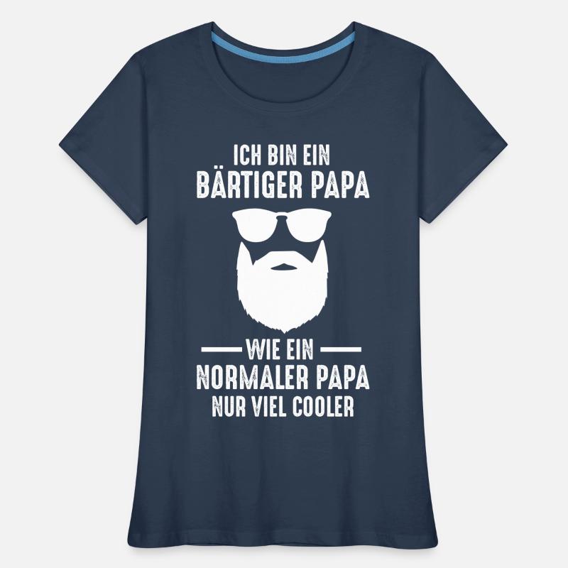 Ich Bin Ein Bärtiger Papa Wie Ein Normaler Papa Frauen Premium Bio T-Shirt