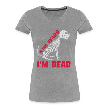 in dog years Dead - Women's Premium Organic T-Shirt - navy - Front - Mia (176cm)