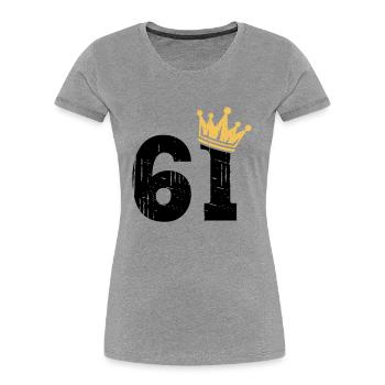 61 Crown 61st birthday 61 years old - Women's Premium Organic T-Shirt - navy - Front - Mia (176cm)