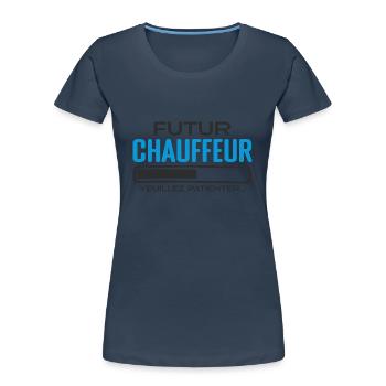 Futur Chauffeur Idée Cadeau Futur Chauffeur - T-shirt bio Premium Femme - bleu marine - Devant - Mia (176cm)