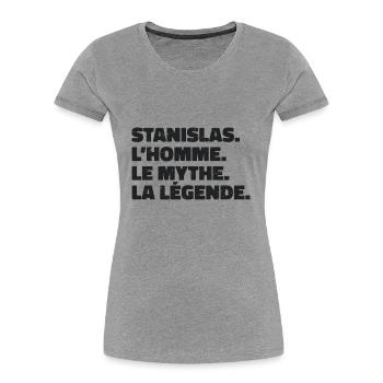 Stanislas, L'homme, Le Mythe, La Légende - T-shirt bio Premium Femme - bleu marine - Devant - Mia (176cm)