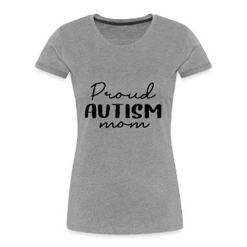 Proud Autism Mom - T-shirt bio Premium Femme - bleu marine - Devant - Mia (176cm)