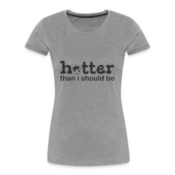 Heißer als ich sein sollte - Frauen Premium Bio T-Shirt - Navy - Vorne - Mia (176cm)