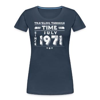 Vintage Zeitreise Geburtstags Design Juli 1971 - Frauen Premium Bio T-Shirt - Navy - Vorne - Mia (176cm)