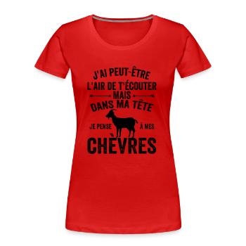 Je Pense A Mes Chèvres! Citation drôle agriculteur - T-shirt bio Premium Femme -  - Devant - Mia (176cm)