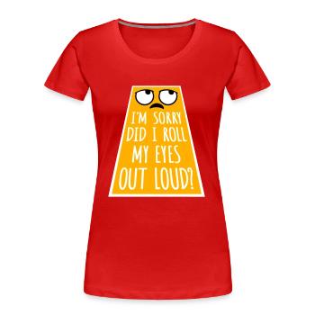 Je suis désolé ai-je levé les yeux au ciel blague drôle - T-shirt bio Premium Femme - bleu marine - Devant - Mia (176cm)