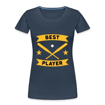 Best baseball player (Banner, Baseballschläger) - Frauen Premium Bio T-Shirt - Navy - Vorne - Mia (176cm)