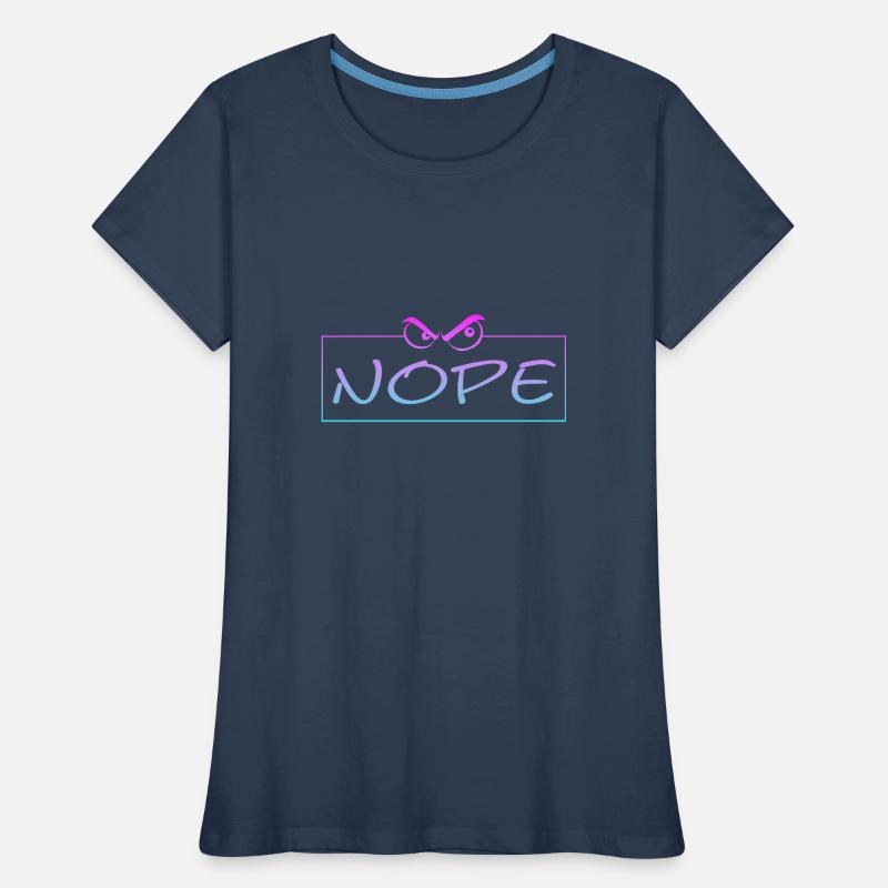 Nope Frauen Premium Bio T-Shirt