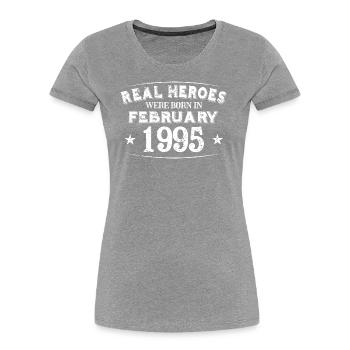 Real Heroes were born in Februar 1995 Geburtstag - Frauen Premium Bio T-Shirt -  - Vorne - Mia (176cm)