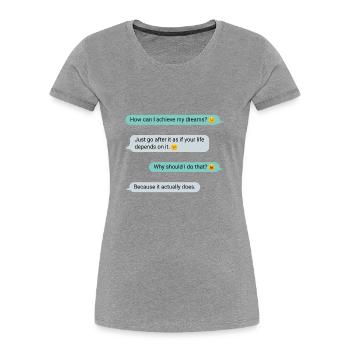 Important message Motivation Fulfill your dreams - Women's Premium Organic T-Shirt - navy - Front - Mia (176cm)