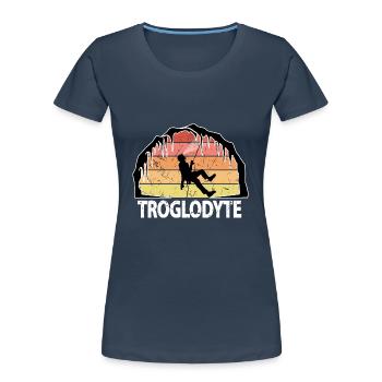 Troglodyte Funny Caving - Potholing Speleology - Women's Premium Organic T-Shirt - navy - Front - Mia (176cm)