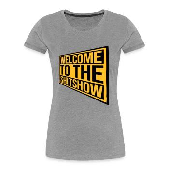 Sign Welcome Shitshow - Women's Premium Organic T-Shirt - navy - Front - Mia (176cm)