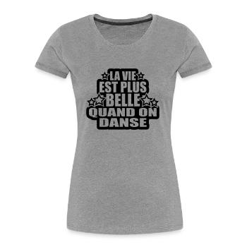 la vie est plus belle quand on danse - T-shirt bio Premium Femme - bleu marine - Devant - Mia (176cm)