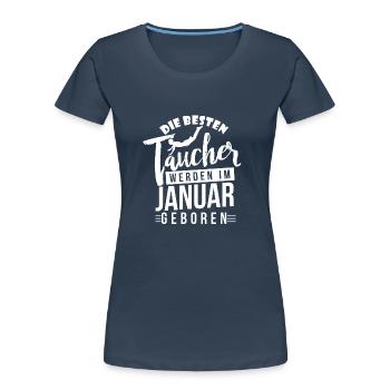 Tauchen - Taucher - Geburtstagsshirt Januar - Frauen Premium Bio T-Shirt - Navy - Vorne - Mia (176cm)