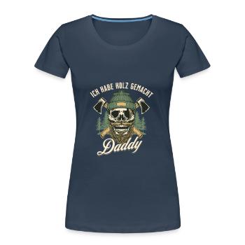 Ich hab Feuer gemacht - Frauen Premium Bio T-Shirt - Navy - Vorne - Mia (176cm)