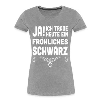 Ja! Ich Trage Heute ein Fröhliches Schwarz - Frauen Premium Bio T-Shirt - Navy - Vorne - Mia (176cm)