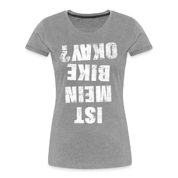 Ist Mein Bike Okay Lustiges Radfahrer - Frauen Premium Bio T-Shirt - Navy - Vorne - Mia (176cm)